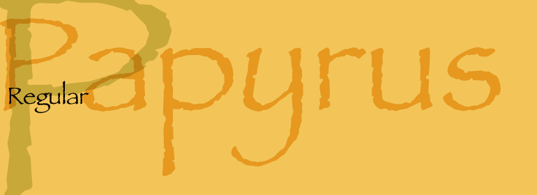 Papyrus Font