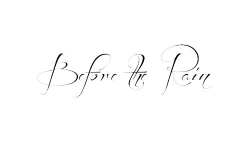 Before the Rain font