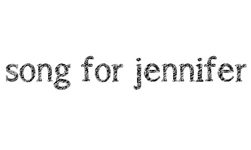 a song for jennifer font